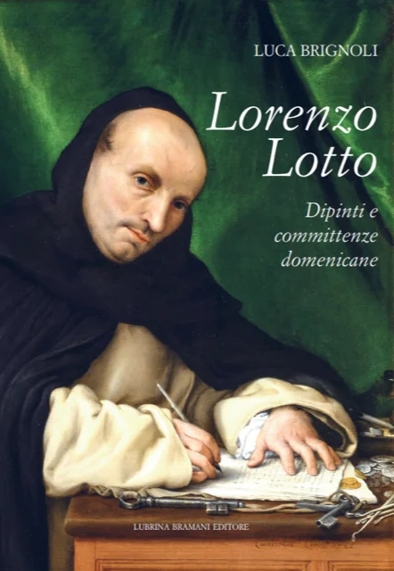 Luca Brignoli, Lorenzo lotto. Dipinti e committenze domenicane.